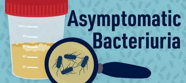 Asymptomatic Bacteriuria: The Question for Treatment
